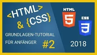 🔆HTML & CSS Tutorial 2018 - Grundkurs für Anfänger Teil 2 - CSS (Deutsch) 🔆