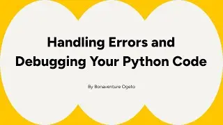 Error Handling (try except) & Debugging in Python