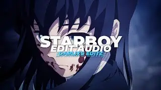 starboy - the weeknd [edit audio]