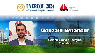 Gonzalo Betancur. Gerente de Nuevas Energías. ECOPETROL