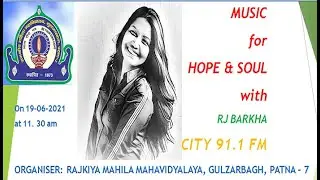 MUSIC FOR HOPE & SOUL WITH RJ BARKHA RADIO CITY 91.1 FM