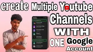 How To Create Multiple Youtube Channels With One Gmail Account | Create Second Channel 