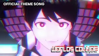 Worlds Collide (Official Theme Song)
