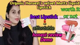 Organic Harvest's Velvet Matte Liquid Lipstick 💄 Review &Demo☺️Liquid Lipstick Swatches/Nudelipstick