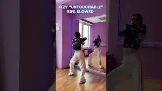 ITZY “UNTOUCHABLE” DANCE TUTORIAL MIRRORED AND 50% SLOWED