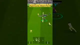 Rapid Counter Attack | Part 8 | eFootball 2025 Mobile