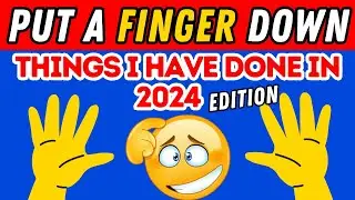 Put A Finger Down If THINGS I HAVE DONE IN 2024 Edition🤔| Put A Finger Quiz TikTok 