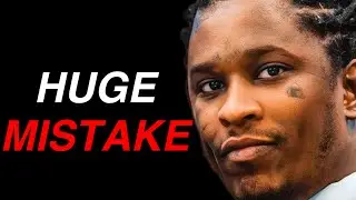 Young Thug Just Made The Biggest Mistake Of His Life