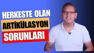 Herkes bu artikülasyon sorununu yaşıyor. / Konuşma bozuklukları...