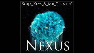 Sgija Keys & Mr Ternity - Nexus (Main Mix)