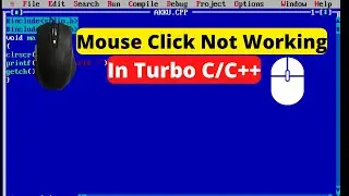 Mouse Click Not Working In Turbo C C++ | fix mouse click problem in Turbo c++