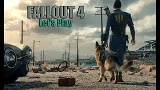 Fallout 4 Playthrough