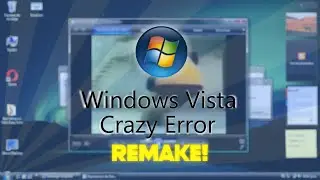 Windows Vista Crazy Error REMAKE | 60FPS