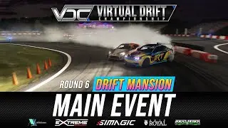 VDC 2024 | Round 6 - The Drift Mansion | MAIN EVENT | FINALS
