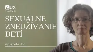 ZNEUŽÍVANIE | SEXUÁLNE ZNEUŽÍVANIE DETÍ (CSA)