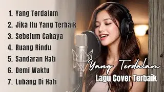 YANG TERDALAM DAN KUMPULAN COVER LAGU HITS ROMANTIS