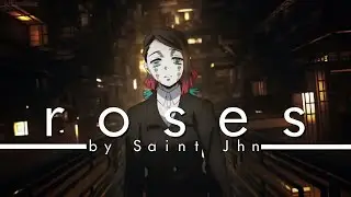 Kimetsu no Yaiba 「AMV」- Roses