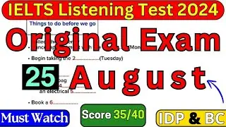 25 AUGUST 2024 IELTS LISTENING PRACTICE TEST 2024 WITH ANSWERS | IELTS EXAM PREPARATION | IDP & BC