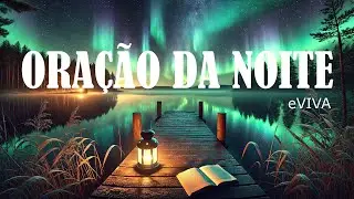 ORAÇÃO DA NOITE 30 DE OUTUBRO eVIVA ORAÇÃO PODEROSA  Liberando o Peso do Passado para Abraçar o NOVO