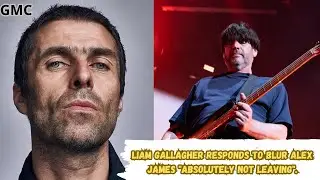 Liam Gallagher Responds to Blur's Alex James 