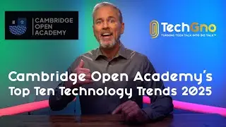 Cambridge Open Academy’s Top 10 Technology Trends in 2025 🚀📊🌐