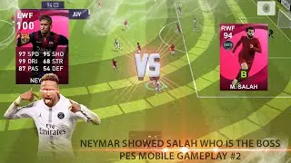 When Neymar showed Salah who is the BOSS😎||Pes mobile 21 gameplay #2