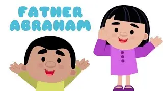 Get Moving with Father Abraham (with Motions) - An Engaging Bible Song for Kids!