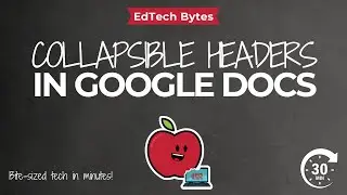 Google Docs - Pageless View Collapsible Headers- EdTech Bytes