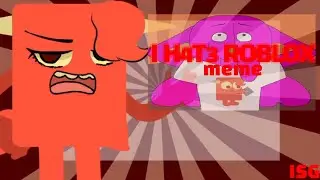 I H4T3 ROBLOX ||Animation meme||