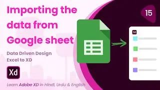 Importing Data From Google Sheets | Adobe XD | Tutorial 15