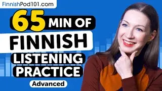 Practice Your Finnish Listening Skills in 65 Minutes | For Advanced Learners