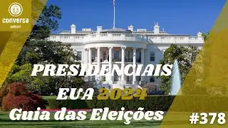#378 Contagem Decrescente Para As Eleições Presidenciais Dos Estados Unidos 2024. Um Guia de Eleição