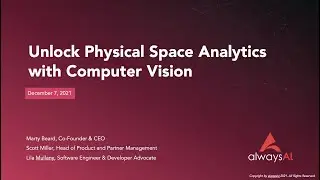 Unlock Physical Space Analytics with Computer Vision