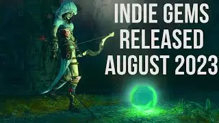 My Favourite Indie Games of August 2023