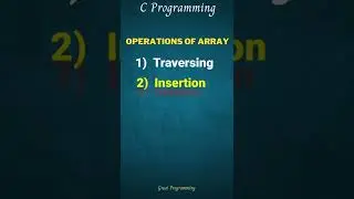Operations of array in C Programming |Traversing, Insertion,  Deletion, Searching, Sorting| 