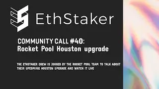 Community Call #40: Rocket Pool Houston upgrade livestream