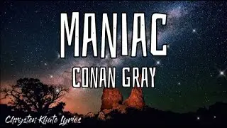MANIAC - CONAN GRAY (Trending Tiktok Song)