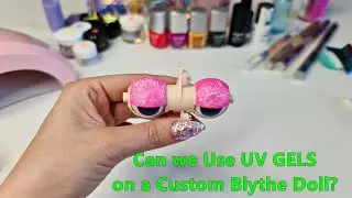 Can we Use UV Nails GEL on a Custom Blythe for Eye Makeup? - Beginners Tutorial 2021