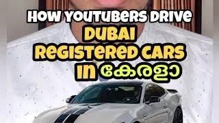 how youtubers drive dubai registered cars in kerala . instagram pranthanbroi