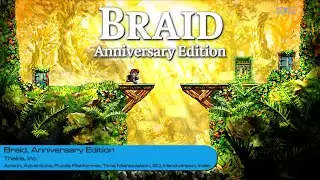 Braid, Anniversary Edition: An Indie Classic Reimagined (Gameplay)