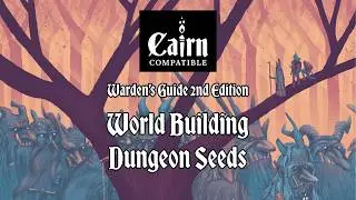 Cairn: Warden's Guide - 2nd Edition - Dungeon Seeds