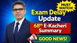Exam Delay Update : 68th E-Kacheri Summary 