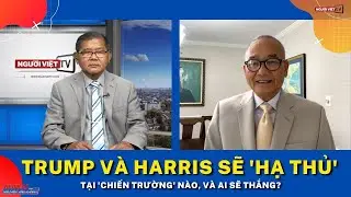 Trump và Harris sẽ 'hạ thủ' tại 'chiến trường' nào, và ai sẽ thắng?