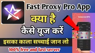 Fast Proxy Pro App | Fast Proxy Pro App Kaise Use Kare | How To use Fast Proxy Pro App