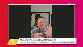 MSc. DONALD CASTILLO MANCERO CONSULTOR DE PROYECTOS DE ENERGIA Y COMERCIALIZACIÓN INTERNACIONAL