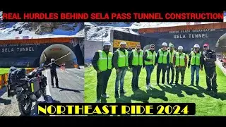GROUND REALITY OF SELA TUNNEL | WORLD'S LONGEST BI-LANE UNDERPASS TUNNEL IN ARUNACHAL NORTHEAST RIDE