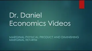 Marginal Physical Product and Diminishing Returns