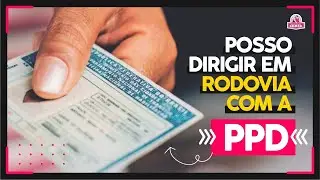 Posso dirigir em rodovia com a PPD?