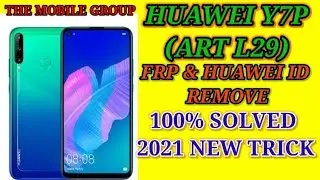 huawei Y7p(ART L29) Frp Bypass & huawei ID Remove 2021 New Method