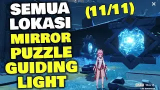 SEMUA LOKASI MIRROR PUZZLE / LIGHT GUIDING CEREMONY PUZZLE-[GENSHIN IMPACT]